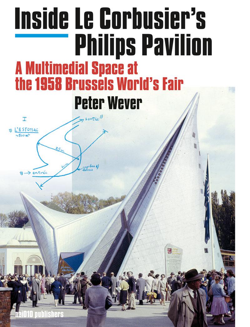 Inside Le Corbusier?s Philips Pavilion