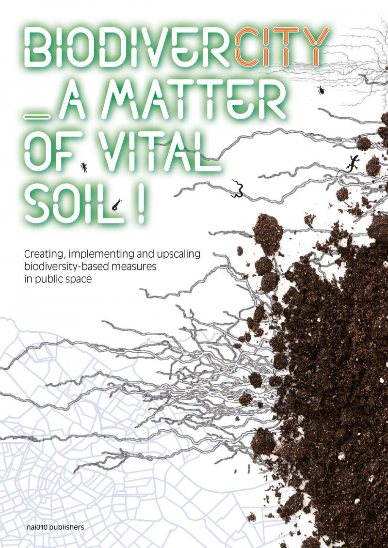 BiodiverCITY. A Matter of Vital Soil!